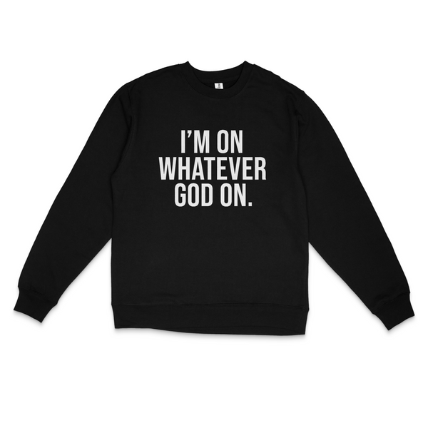 Im on What God On Crew