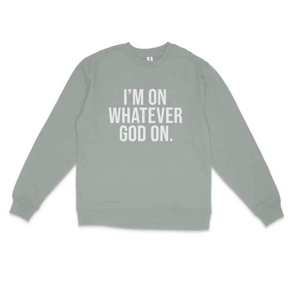 Im on What God On Crew